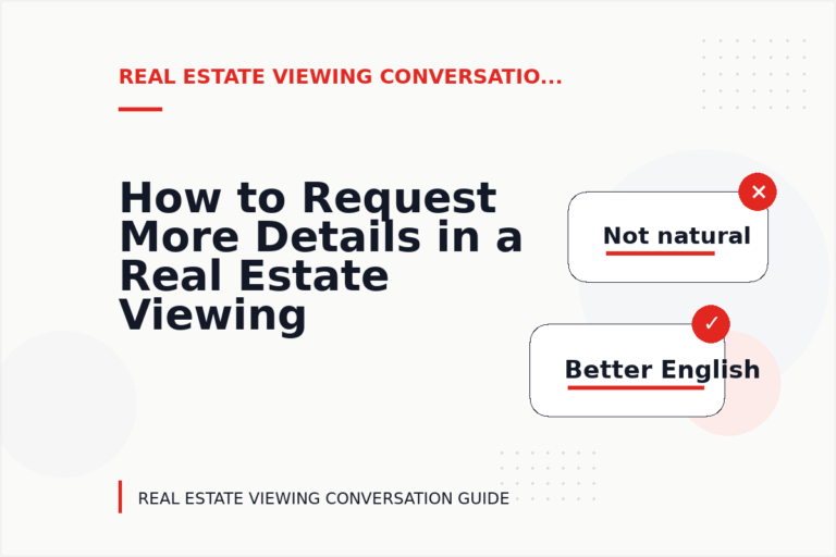 How to Request More Details in a Real Estate Viewing Conversation
