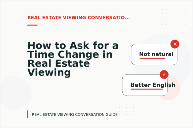 How to Ask for a Time Change in Real Estate Viewing Conversation English How to Ask for a Time Change in Real Estate Viewing Conversation English