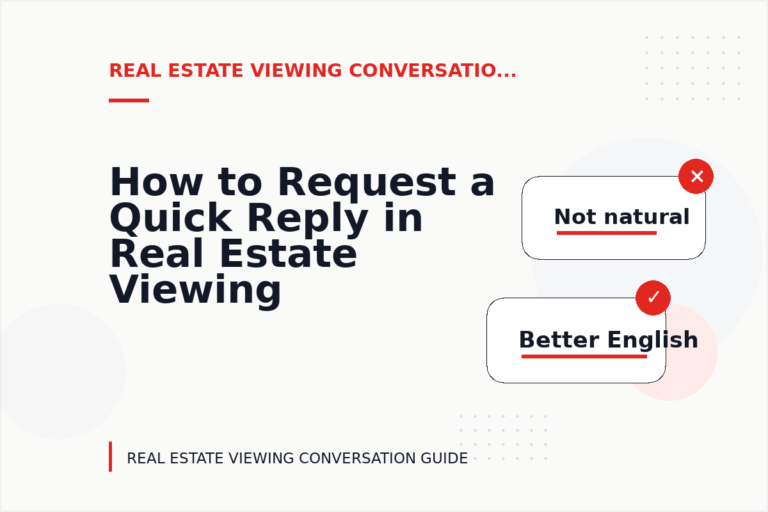 How to Request a Quick Reply in Real Estate Viewing Conversation English How to Request a Quick Reply in Real Estate Viewing Conversation English