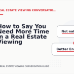 How to Say You Need More Time in a Real Estate Viewing Conversation