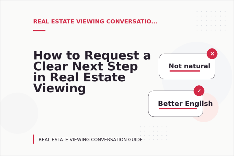 How to Request a Clear Next Step in Real Estate Viewing Conversation English How to Request a Clear Next Step in Real Estate Viewing Conversation English