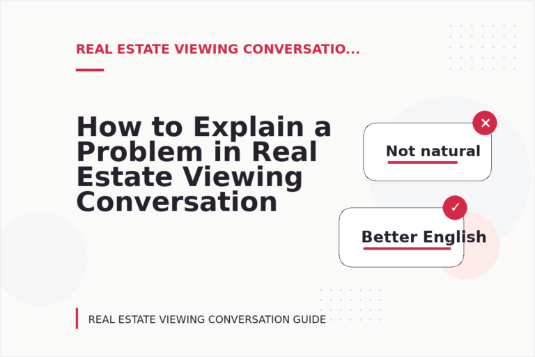 How to Explain a Problem in Real Estate Viewing Conversation English How to Explain a Problem in Real Estate Viewing Conversation English