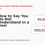 How to Say You Do Not Understand in a Real Estate Viewing Conversation