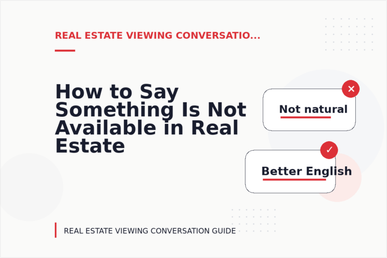 How to Say Something Is Not Available in Real Estate Viewing Conversation English