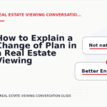 How to Explain a Change of Plan in a Real Estate Viewing Conversation