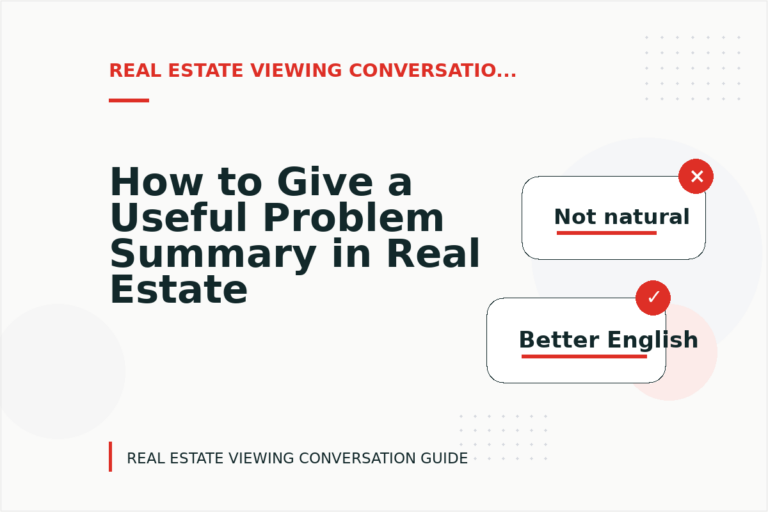 How to Give a Useful Problem Summary in Real Estate Viewing Conversation English How to Give a Useful Problem Summary in Real Estate Viewing Conversation English