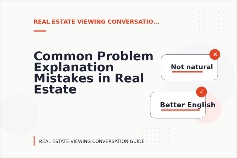 Common Problem Explanation Mistakes in Real Estate Viewing Conversation English Common Problem Explanation Mistakes in Real Estate Viewing Conversation English