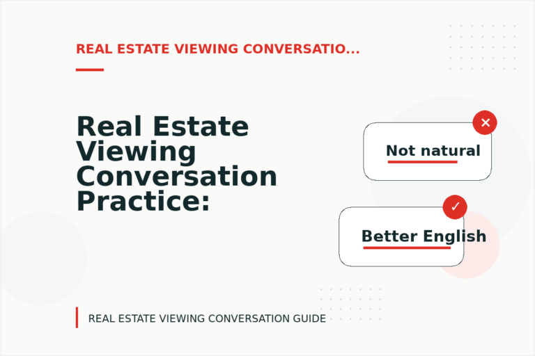 Real Estate Viewing Conversation Practice: Formal and Friendly Versions Real Estate Viewing Conversation Practice: Formal and Friendly Versions